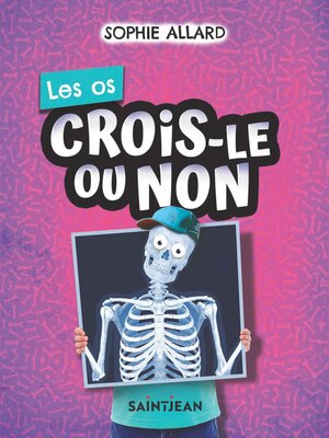 Crois-le ou non. Les os - ebook
